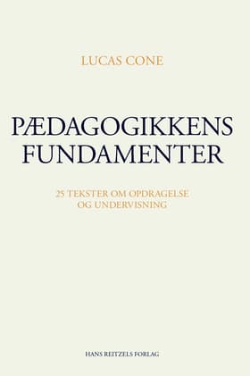 Pædagogikkens fundamenter af Lucas Cone