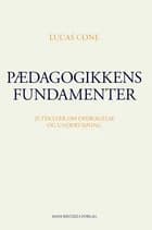 Pædagogikkens fundamenter af Lucas Cone