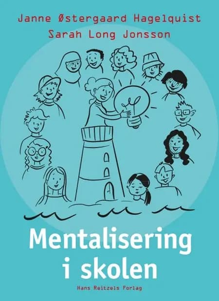 Mentalisering i skolen af Janne Østergaard Hagelquist