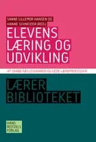 Elevens læring og udvikling af Arne Poulsen, Dorte Marie Søndergaard, Helle Plauborg, Knud Illeris, Christian Quvang, Vibeke Petersen, Hanne Schneider, Sanne Lillemor Hansen, Nina Raaschou og Kirsten Rosholm