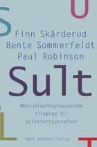 Sult af Finn Skårderud, Bente Sommerfeldt og Paul Robinson