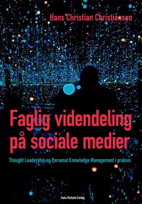Faglig videndeling på sociale medier af Hans-Christian Christiansen