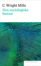 Den sociologiske fantasi af C. Wright Mills