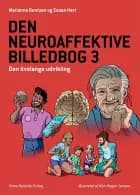 Den neuroaffektive billedbog 3 af Marianne Bentzen og Susan Hart