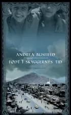 Født i skyggernes tid af Andrea Busfield