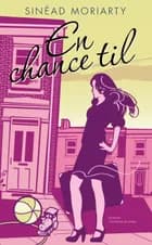 En chance til af Sinéad Moriarty