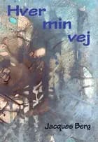 Hver min vej