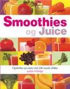 Smoothies og Juicer af Judith Millidge