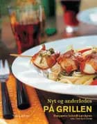 Nyt og anderledes på grillen