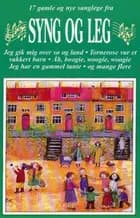 17 sanglege fra Syng og leg