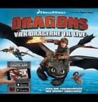 Kom tæt på Dragons - Væk dragerne til live 