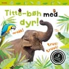 Titte-bøh med dyr! Papbog med 5 skønne lyde 