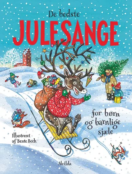 De bedste julesange for børn og barnlige sjæle af Bente Bech