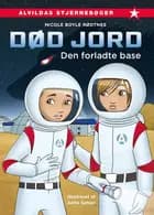 Død jord 2: Den forladte base af Nicole Boyle Rødtnes