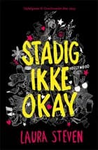 Stadig ikke okay (2) af Laura Steven