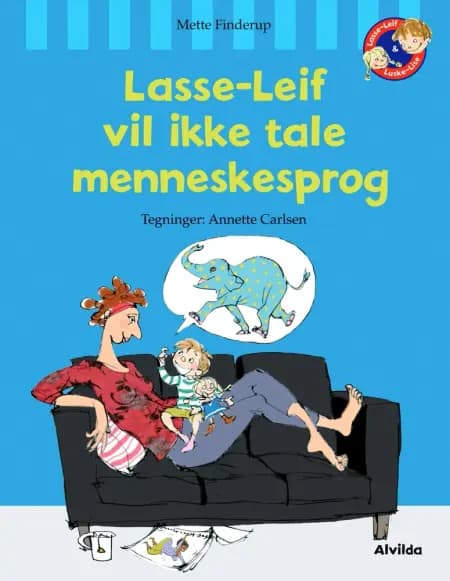 Lasse-Leif vil ikke tale menneskesprog af Mette Finderup