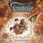 Troldeliv - Hvor er Kubbu? (Papbog med døre og figurer) af Sissel Bøe og Peter Madsen