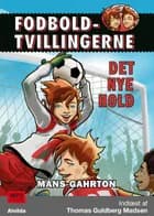 Fodboldtvillingerne: Det nye hold (1) af Måns Gahrton