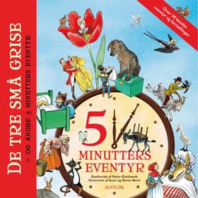 De tre små grise - og andre 5 minutters eventyr af Peter Gotthardt