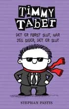 Timmy Taber 7: Det er først slut, når jeg siger, det er slut