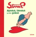 Storm P. - Ægteskab, lidenskab og anden galskab