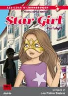Star Girl 6: Forfulgt?