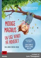 Modige Magnus - En uge vendt på hovedet af Carl-Johan Forssén Ehrlin