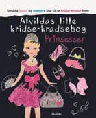 Alvildas lille kridse-kradse bog - Prinsesser 