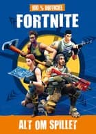 Fortnite - Alt om spillet 