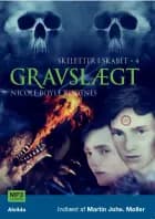 Skeletter i skabet 4: Gravslægt