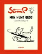 Storm P. - Min hund Grog og andre fortællinger