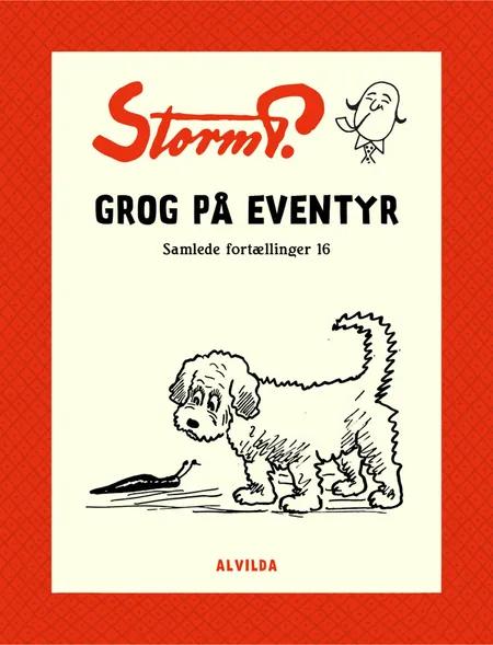 Storm P. - Grog på eventyr og andre fortællinger af Robert Storm Petersen