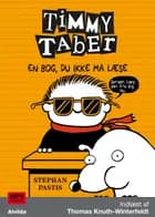 Timmy Taber 5: En bog, du ikke må læse af Stephan Pastis