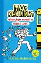 Max Crumblys uheldige eventyr 1: Helten i skabet