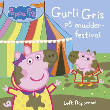 Gurli Gris på mudder-festival - Løft flapperne af undefined