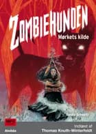 Zombiehunden 3: Mørkets kilde af Sandra Schwartz