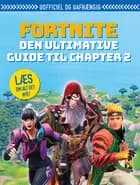 Fortnite - Den ultimative guide til Chapter 2