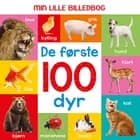 Min lille billedbog - De første 100 dyr
