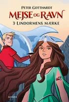 Mejse og Ravn 3: Lindormens mærke af Peter Gotthardt