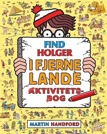 Find Holger - I fjerne lande - Aktivitetsbog af Martin Handford