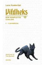 Vildheks 1: Ildprøven (illustreret)