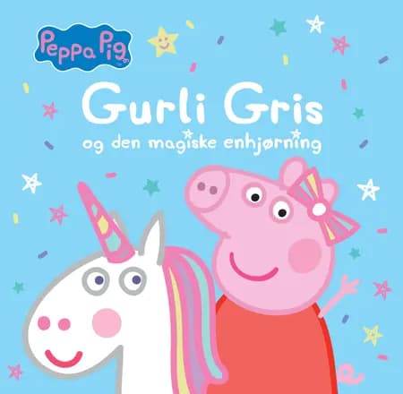 Gurli Gris og den magiske enhjørning af Gurli Gris