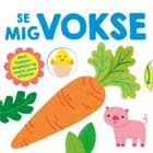 Se mig vokse (papbog med flapper, drejehjul og andre effekter) 
