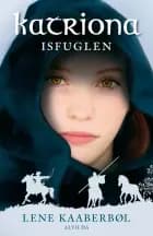 Katriona 3: Isfuglen