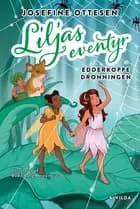 Liljas eventyr 2: Edderkoppedronningen af Josefine Ottesen