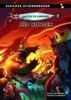 Jagten på sværdet 8: Red kongen af Peter Gotthardt