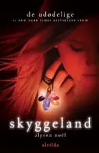 De udødelige 3: Skyggeland af Alyson Noël