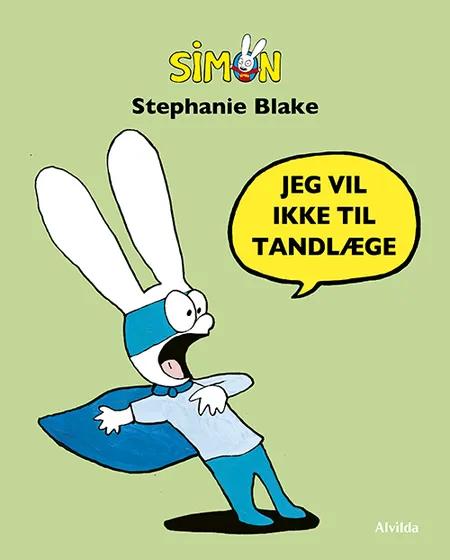 Simon - Jeg vil ikke til tandlæge af Stephanie Blake