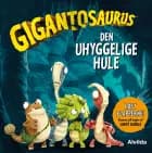 Gigantosaurus - Den uhyggelige hule (løft flapperne) 