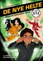 De nye helte 1: Verdens dårligste helte af Salina Schjødt Larsen